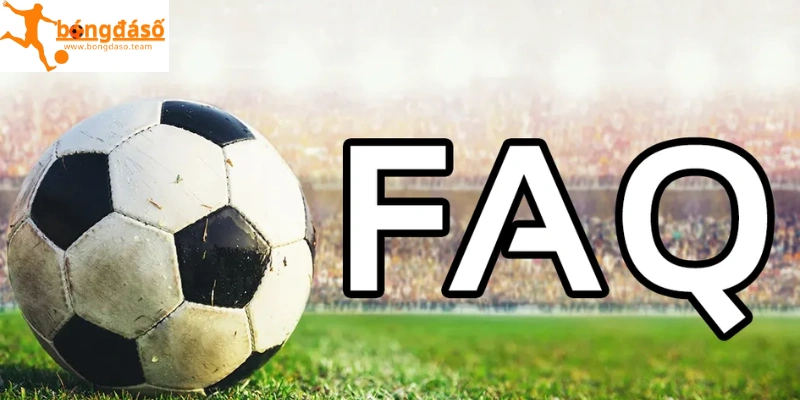 Một số câu hỏi thường gặp khi xem bảng xếp hạng bóng đá Bongdaso